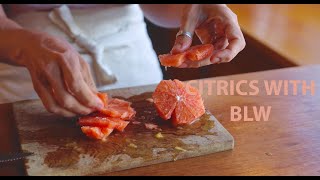 How To Offer Citrics With Blw - Baby Led Weaning
