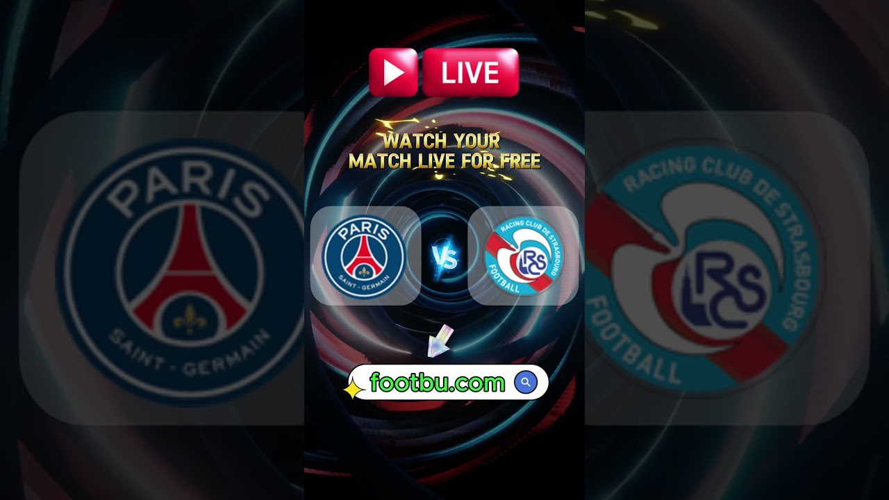 PSG vs Strasbourg live stream Paris Saint-Germain vs Strasbourg