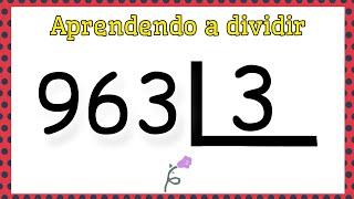 🌟 963 dividido por 3 | 963 / 3 | 963÷3 | como aprender divisão
