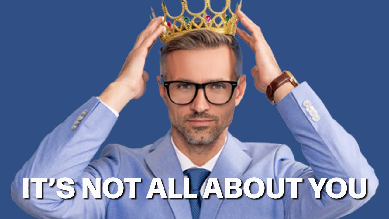 It's Not All About You - YouTube
