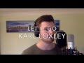LET IT GO - KARL LOXLEY www.frozen.disney.co.uk