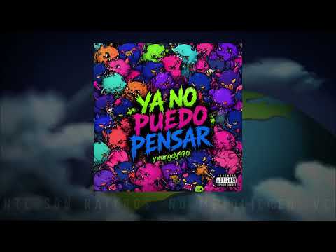 YXUNGDY970 - YA NO PUEDO PENSAR ❤️‍🩹 ( Videoliryc )