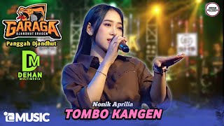 TOMBO KANGEN - NONIK APRILIA || GARAGA DJANDHUT