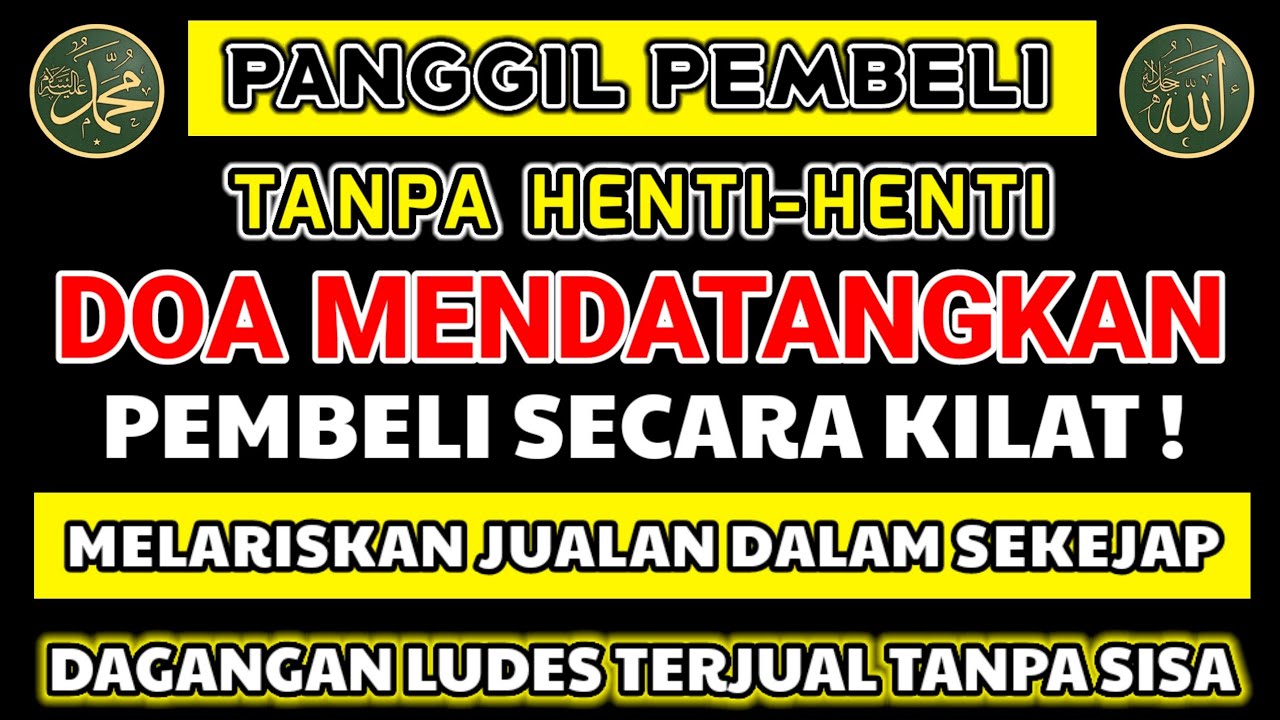 DOA PEMANGGIL PEMBELI SECARA KILAT | CUKUP PUTAR DAN DENGARKAN, PEMBELI LANGSUNG DATANG TANPA HENTI