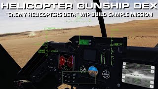 Helicopter Gunship DEX • Recon Mission (August 2023 Build) screenshot 4