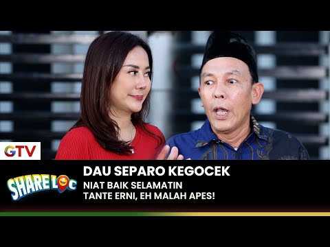 DAUS SEPARO KETIPU! Niat Baik Selamatin Tante Erni, Eh Malah Apes! | SHARE LOC | EPS. 05 (6/6)