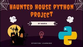 Haunted House Python coding project by the amazing Maria!!!