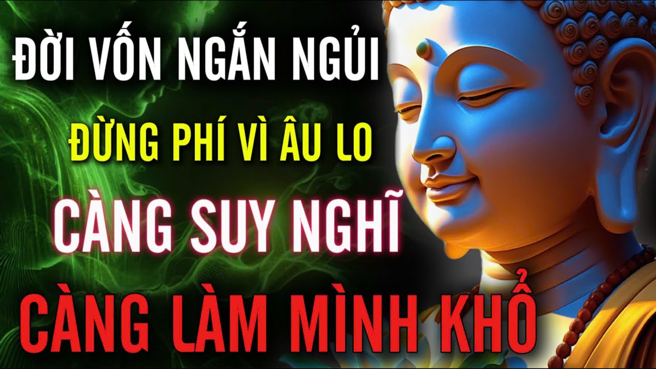 Đừng Nghĩ Quá Nhiều - Lo Nhiều Mệt Nhiều,  Bớt Lo Đời Nhẹ | MỘT ĐỜI AN NHIÊN