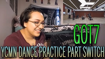 GOT7 - "니가 부르는 나의 이름(You Calling My Name)" Dance Practice (Part Switch Ver.) Reaction
