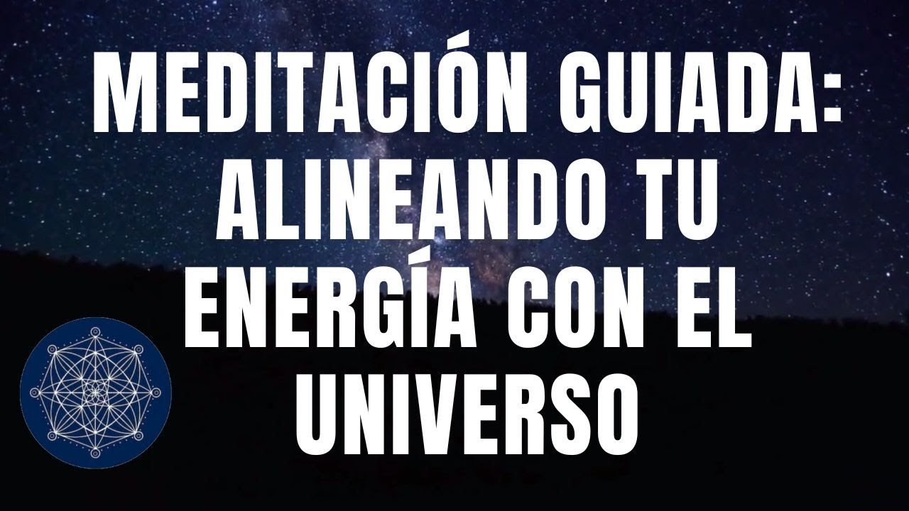 Meditación Guiada para Conectar con el Universo 🌌 - YouTube