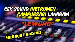 Instrumen Cek Sound Campursari Langgam|Lewung|Cocok Buat Cek Midel High