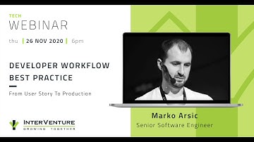Interventure Webinar #11- Developer’s workflow best practice, Marko Arsić