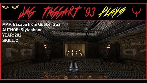 Jag Taggart plays a Quake map: "Escape from Quakertraz" (2020)