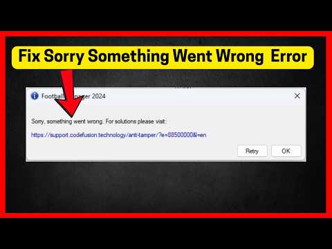 Fix Sorry, something went wrong. For solutions please visit