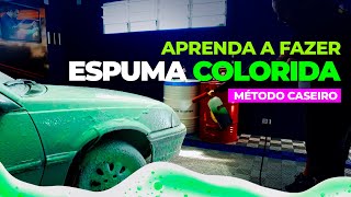 Como Fazer Espuma Colorida Com Shampoo Automotivo E Snow Foam Detergente Colorido