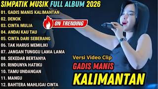 Simpatik  Album Laila Ayu Terbaru 2026   Gadis Manis Kalimatan  Denok  Cinta Mulia