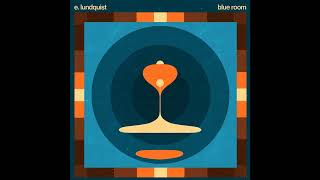 E. Lundquist - Blue Room