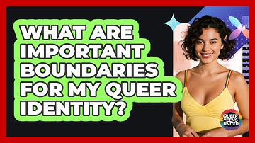 What Are Important Boundaries For My Queer Identity?