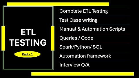 ETL Testing || Part -1 || End to End details