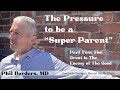 The Pressure to be a "Super Parent"