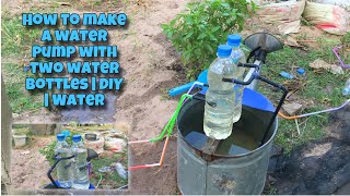 How to make a water pump with two water bottles | DIY | Water