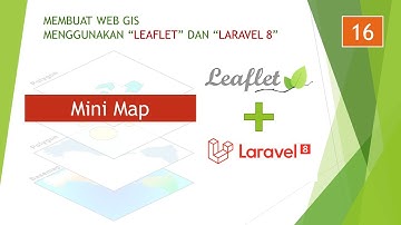 16. Membuat Web GIS menggunakan Leaflet dan Laravel 8 ( Mini Map )