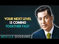 Your Next Level Is Coming Together Fast — Neville Goddard Powerful Teachings #wishfulfilled