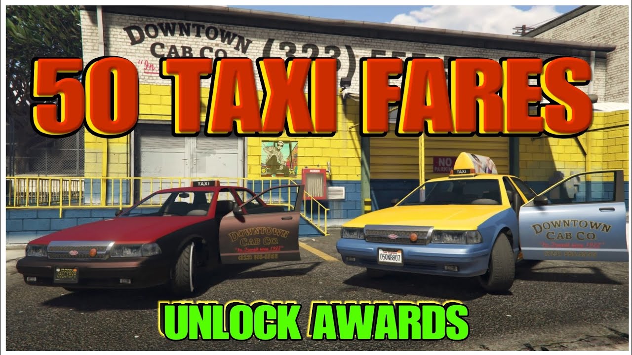 GTA 5 Online Taxi Work 50 Taxi Fares In A Row Unlock Awards Custom GTA 5 Online Taxi Work 50 Taxi Fares In A Row Unlock Awards Custom