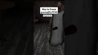 How To Freeze Granny In Easy Mod