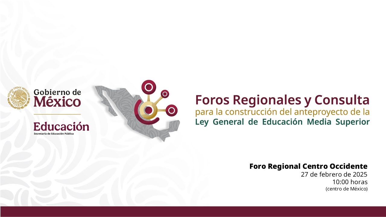 Foro Regional Centro Occidente para el anteproyecto de la Ley General de Educación Media Superior
