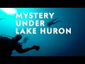 Archeologists have discovered a mystery at the bottom of lake huron