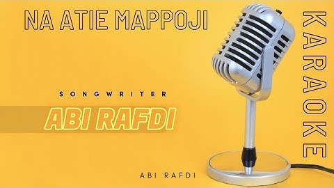 Abi Rafdi - Na Atie Mappoji ( Karaoke version)