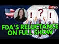 FDA'S RELUCTANCE ON FULL SHOW