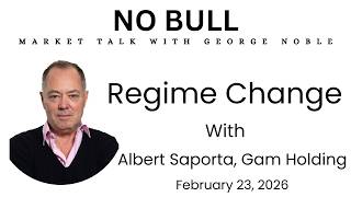 Albert Saporta, Gam Holding Regime Change No Bull George Noble.