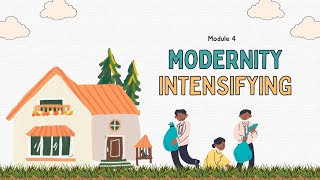 Group 1 Module 4 Modernity Intensifying