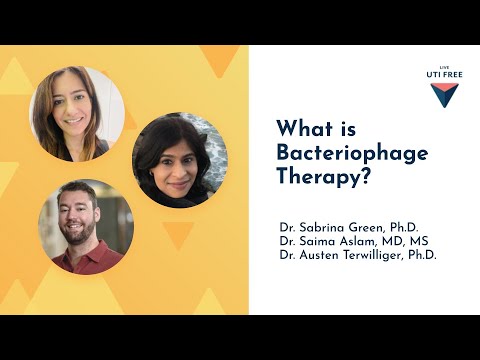 What is Bacteriophage Therapy? Dr. Sabrina Green, Dr. Saima Aslam and Dr. Austen Terwilliger, Part 1