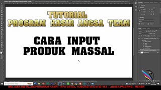 CARA INPUT PRODUK MASSAL | PROGRAM KASIR ANGSA TEAM | MODUL TUTORIAL