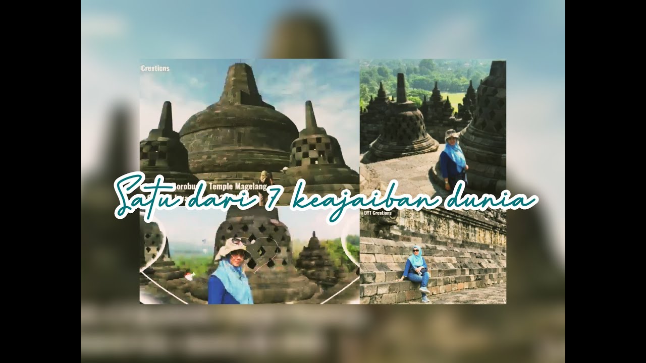 Wisata Jogjakarta | Jalan - Jalan | Wisata Candi Borobudur satu dari 7 Keajaiban Dunia