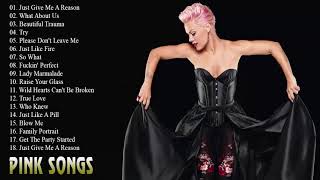 Pink Greatest Hits Playlist - Best Of Pink