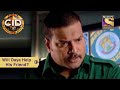 Your Favourite Character | Will Daya Help His Friend? | CID (सीआईडी) | Full Episode