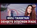 Gülistan Doku Dosyasında Gizli Tanıktan Kan Donduran İfade 'Tecavüze Uğradı, Hamile Kaldı'