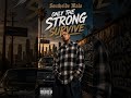 ONLY THE STRONG SURVIVE 🦅🔥 | Southside Malo