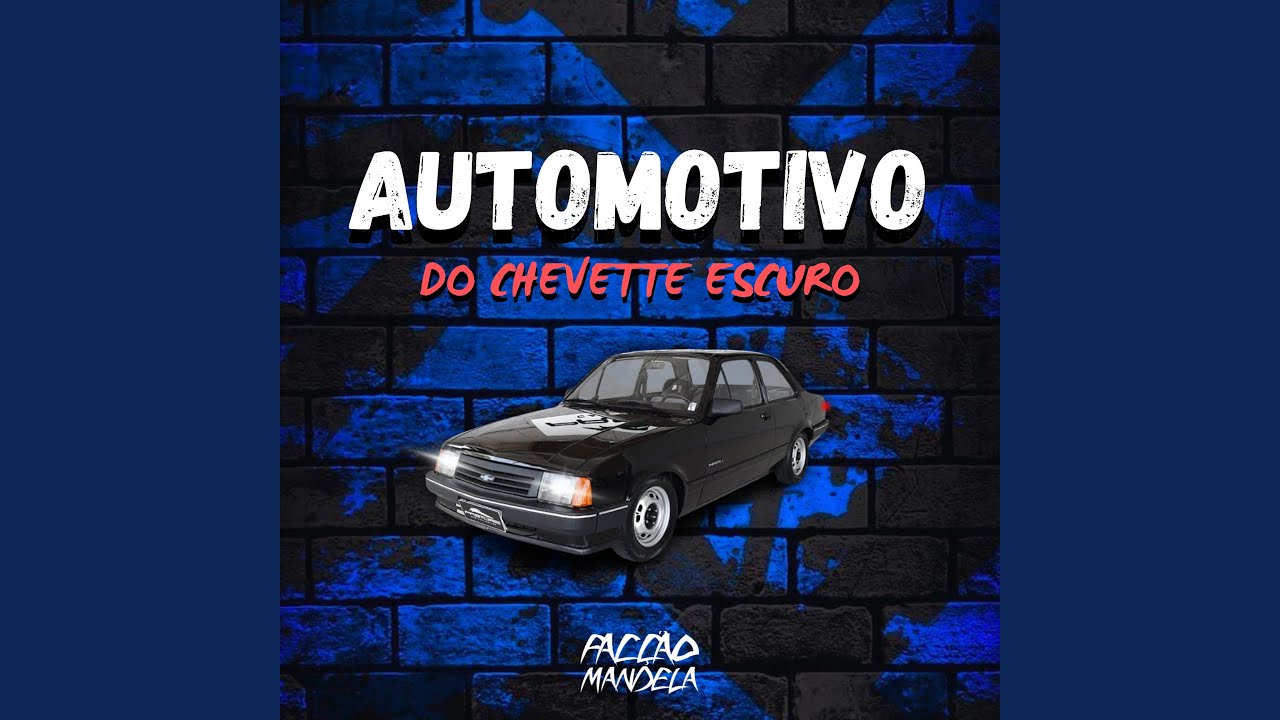 Automotivo do Chevete Escuro