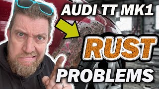 Audi TT MK1 Rust Problems EXPOSED! Hidden Rust Spots & How to Stop Your TT from Rotting Away!