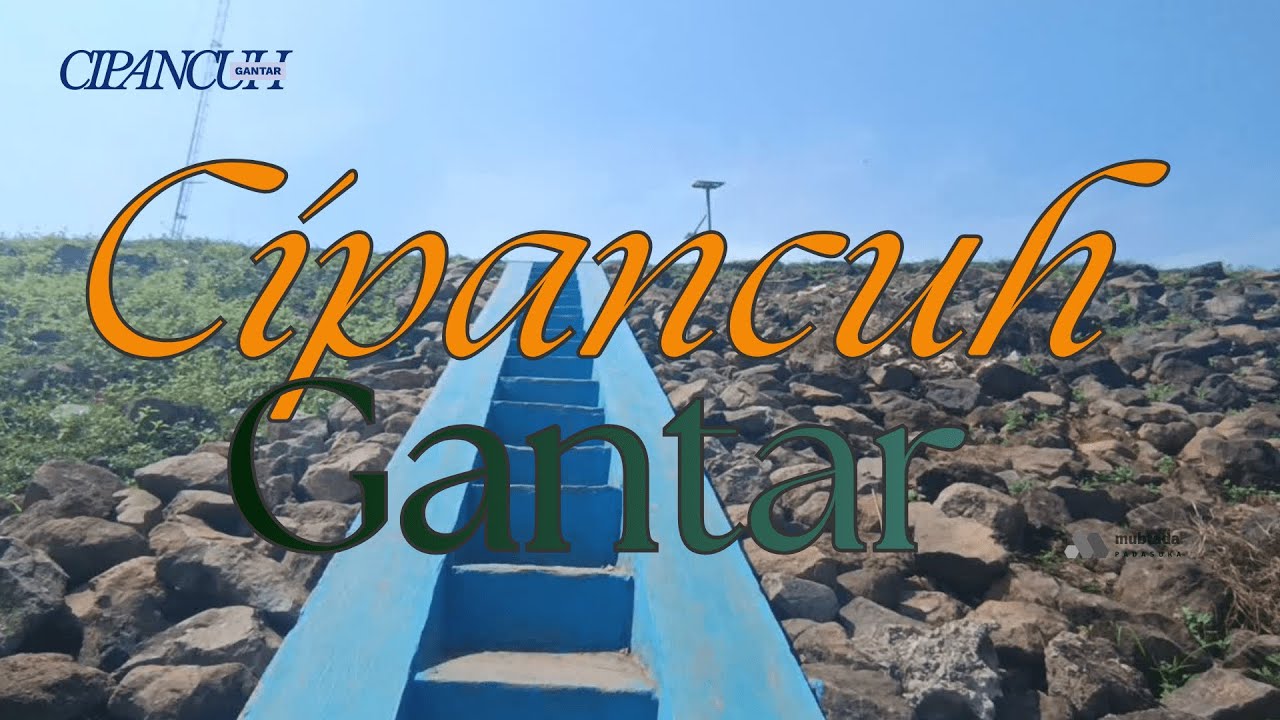 JEMBATAN BARU BENDUNGAN CIPANCUH GANTAR #terkini