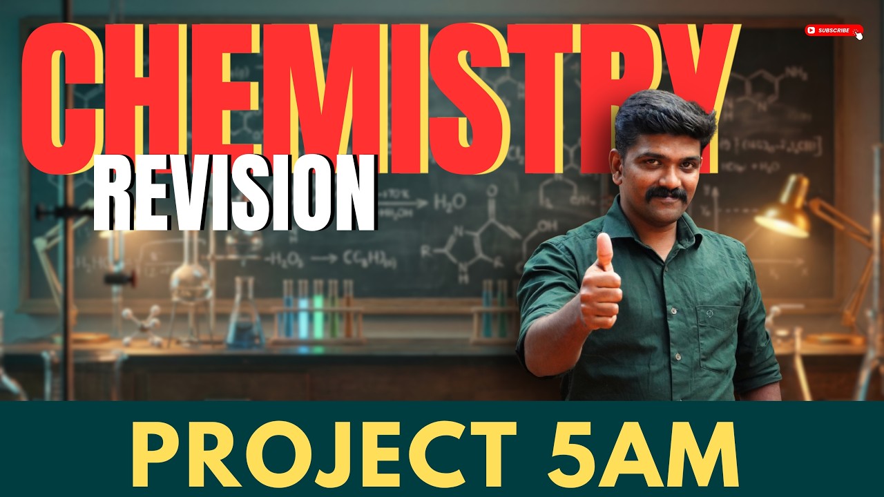 Chemistry Revision | പഠിച്ചു തുടങ്ങാം ഇപ്പോൾ തന്നെ | Project 5AM