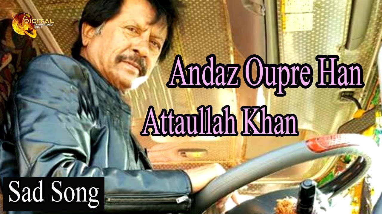 Andaz Opray Han | Audio-Visual | Superhit | Attaullah Khan Esakhelvi
