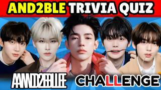 AND2BLE QUIZ: Only Real AND2BLE Fan Will Pass This Challenge!💙| K-Pop Quiz Game 2025