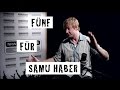 Fünf für Samu Haber - das Interview ohne Fragen