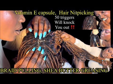 ASMR ✨Braid Pulling, Scalp  NitPick, VITAMIN massage ,EAR CLEAN, scratches btw Braids& natural hair
